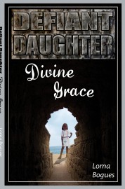 Defiant Daughter, Divine Grace